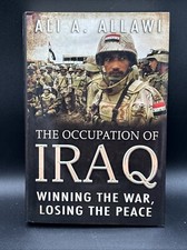 Ali A. Allawi SIGNED The Occupation Of Iraq Winning the War Losing the Peace 1st