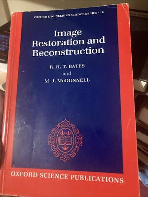 Oxford Engineering Science Ser.: Image Restoration and Reconstruction by M....