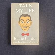 Eddie Cantor Take My Life Signed Hardcover w/ COA 1957 PSA/ DNA