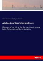 Adeline Shimmelmann (U. A.) | Adeline Countess Schimmelmann | Taschenbuch (2017)