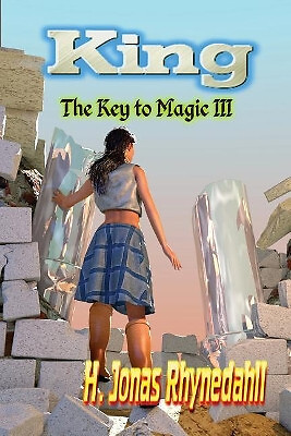 King: The Key to Magic III von H. Jonas Rhynedahll - neue Kopie - 9781479149643