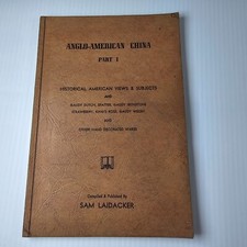 Anglo-American China Part I Export China Made for the American Trade S Laidacker