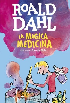 Paola Forti Quentin Blake Roald Dahl La magica medicina (Hardback) (UK IMPORT)