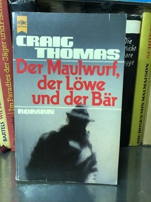 Der Maulwurf, der Löwe und der Bär : Roman. [Dt. Übers. von Wulf Bergner], Heyne