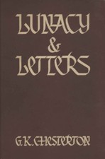 Lunacy and letters - G. K. Chesterton (Sheed and Ward) [1958]