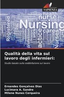 Qualità Della Vita Sul Lavoro Degli Infermieri: Ernandes GonçAlves Dias (U. A.)