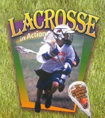 Lacrosse in Action Paperback John Crossingham