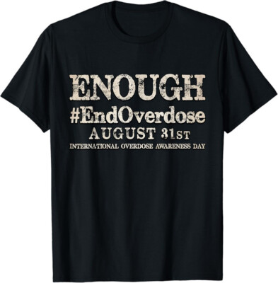 Support End Overdose International Awareness Day Unisex T-Shirt