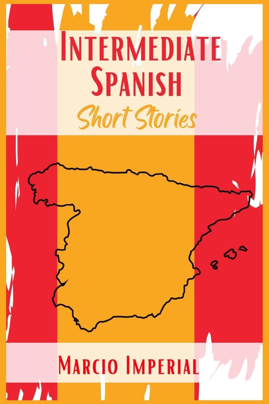 Thumbnail - Intermediate Spanish Short Stories | Marcio Imperial | Taschenbuch |