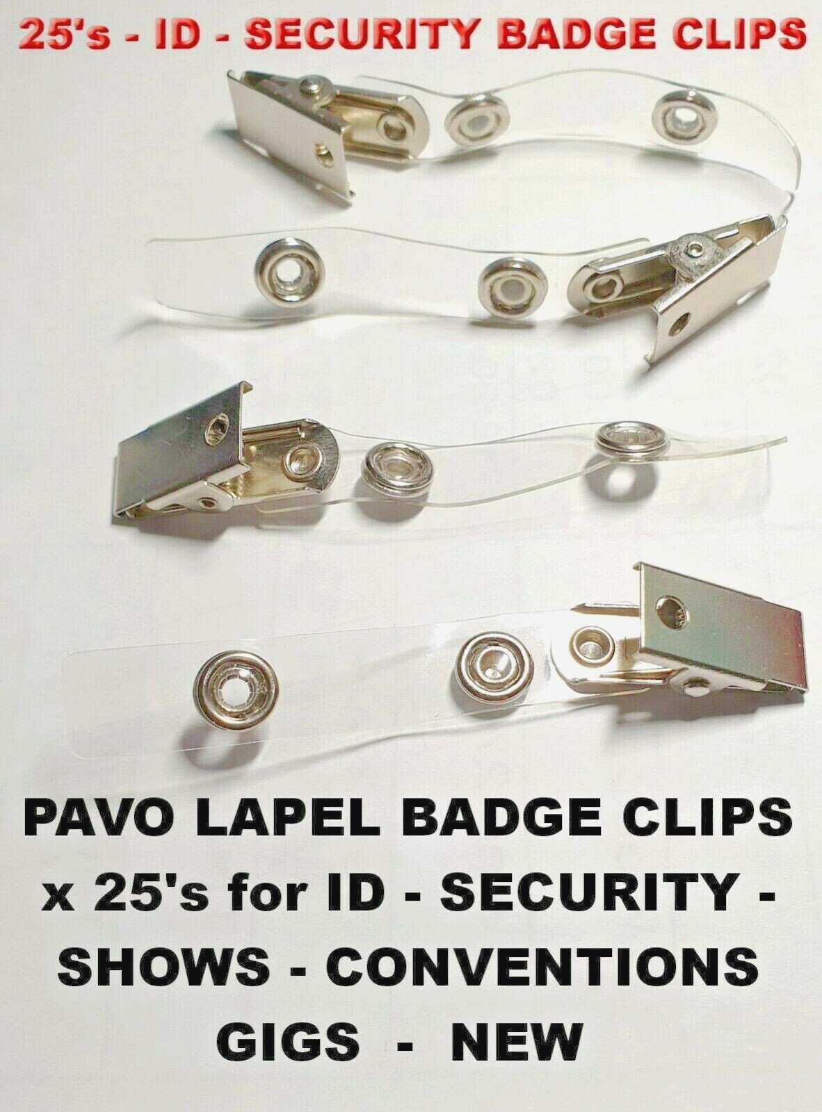 PAVO LAPEL BADGE CLIPS x 25's for ID - SECURITY - SHOWS - CONVENTIONS GIGS NEW