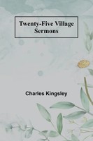 Twenty-Five Village Sermons Charles Kingsley Taschenbuch Englisch 2024