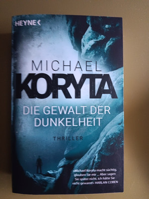 Die Gewalt der Dunkelheit @ Michael Koryta @ Thriller@Nichts f. Klaustrophobiker