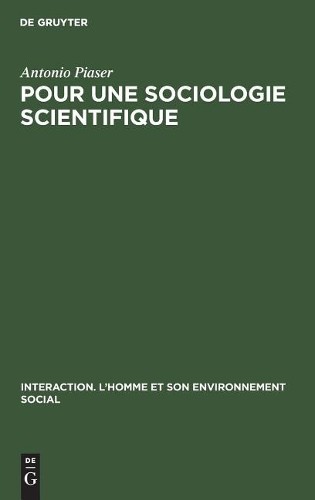 Antonio Piaser Pour une sociologie scientifique (Hardback)