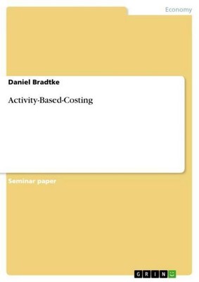 Activity-Based-Costing Daniel Bradtke