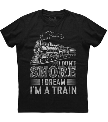 I Don't Snore I Dream I Am A Train Mens Short Sleeve Cotton Black T-shirt