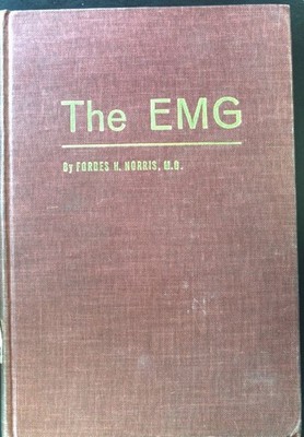 The EMG. A Guide and Atlas for Practical Electromyography; Norris, Forbes H.: