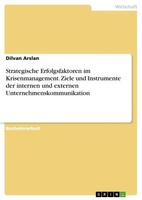 Strategische Erfolgsfaktoren Im Krisenmanagement. Ziele Und Instrumente Der...