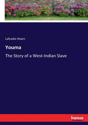Hansebooks Youma: West-Indian Slave Roman Taschenbuch Lafcadio Hearn