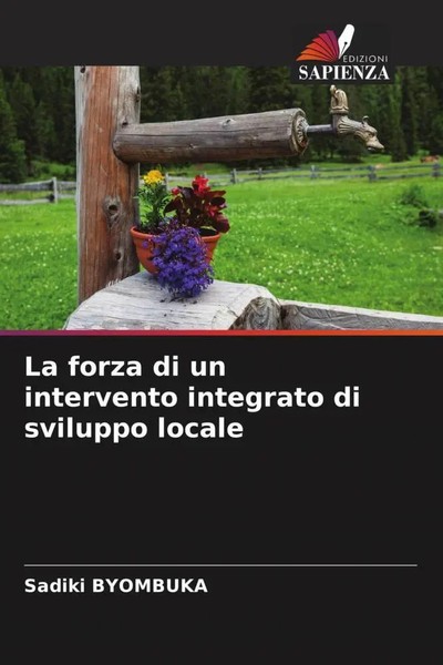 Sadiki Byombuka | La Forza Di Un Intervento Integrato Di Sviluppo Locale | Buch-image