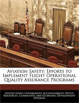 Aviation Safety: Efforts to Implement Flight Operational Quality Assurance Progr