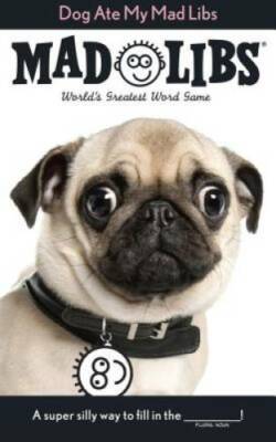 Dog Ate My Mad Libs - Paperback By Price Stern Sloan - VERY GOOD