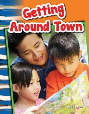 Getting Around Town; Social Studies R- 9781433369759, paperback, Sandy Phan, new