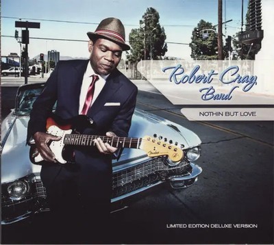 CD The Robert Cray Band Nothin But Love DIGIPAK Provogue