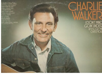 Charlie Walker       4-LP's        NM or as described        1 LP is NEW