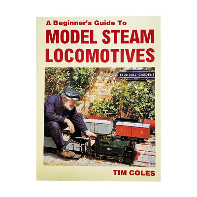 A Beginners Guide To Model Steam Locomotives Book By Tim Coles From RDGTools