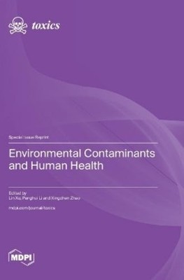 Lin Xu Penghui Li Xing Environmental Contaminants and Hum (Hardback) (UK IMPORT)
