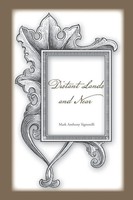 Distant Lands And Near Mark Anthony Signorelli Taschenbuch Englisch 2012