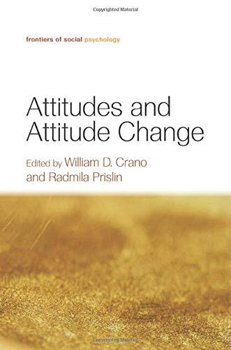 Attitudes and Attitude Change (Frontiers of Soc, Crano, Radmila-Prislin..