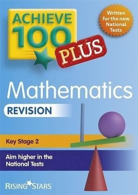 Achieve 100+ Maths Revision (Achieve Key Stage 2 SATs Revision) - Dixon, Trevor