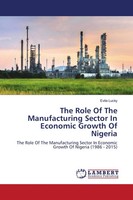 The Role Of The Manufacturing Sector In Economic Growth Of Nigeria | Evita Lucky