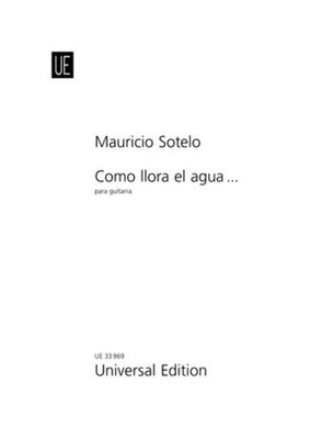 Como llora el agua ... Score guitar (difficult) Sotelo UE Wien 550
