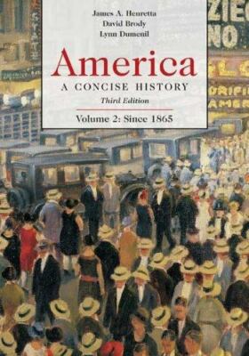America: A Concise History, Volume 2: Since 1865 by 
