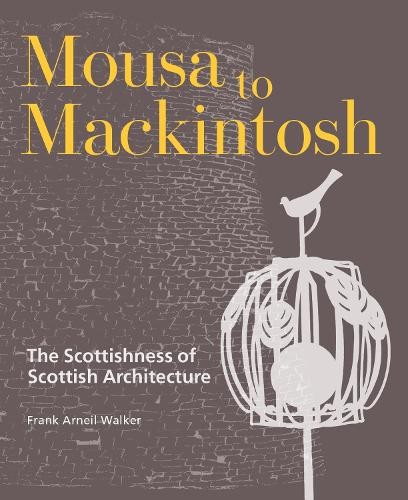 Mousa to Mackintosh by Frank Arneil Walker - 9781849173285
