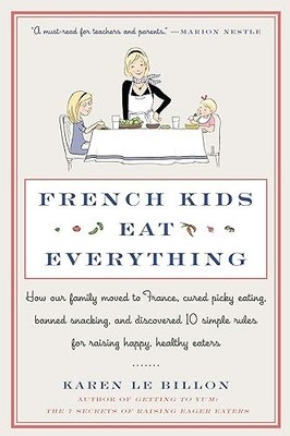 French Kids Eat Everything: How Our..., Le Billon, Kare