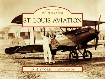 NEW Arcadia Publishing St. Louis Aviation, MO 9780738583846 Postcards of America