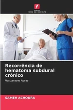 Recorrncia de hematoma subdural crnico by Sameh Achoura (Portuguese) Paperback B