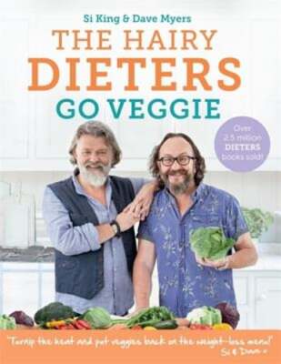 The Hairy Dieters Go Veggie: 80 delicious vegetarian recipes to lose weight