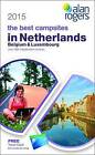 Alan Rogers - The Best Campsites in Netherlands, Belgium & Luxembourg 2015 by Alan Rogers Travel Ltd (Paperback, 2014)