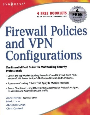 FIREWALL POLICIES AND VPN CONFIGURATIONS By Syngress & Dale Liu