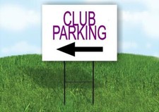 CLUB PARKING LEFT ARROW PURPLE Yard Sign Road with Stand LAWN SIGN Single sided