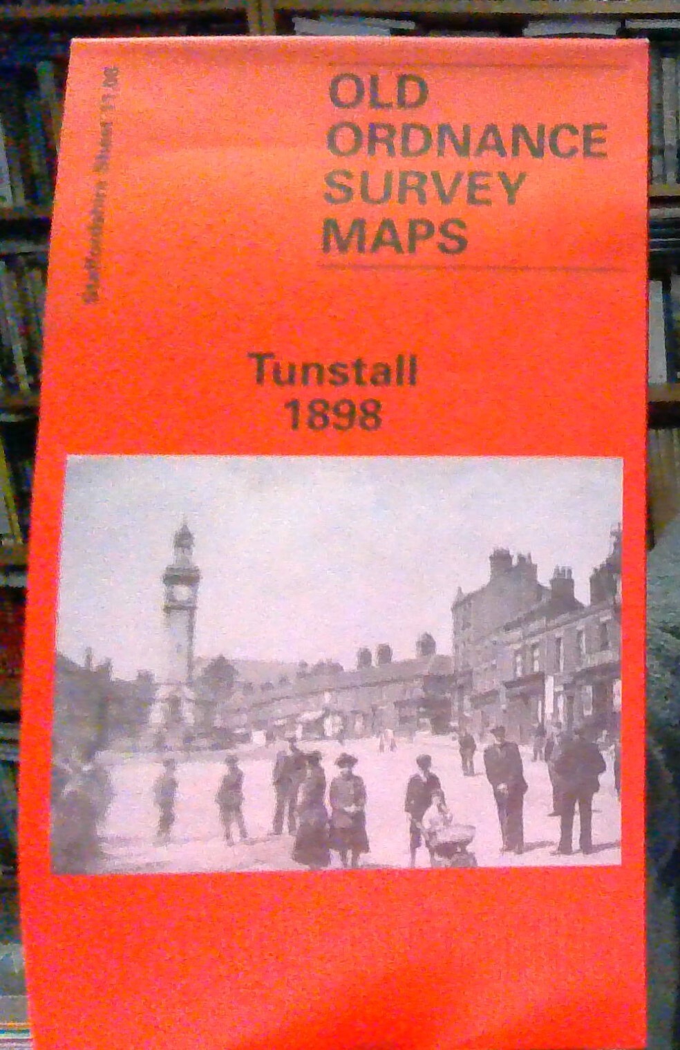 MAP OF Tunstall 1898: Staffordshire Sheet 11.08, Godfrey, Alan NEW