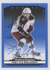 2022-23 Parkhurst Champions Rookies Blue 17/25 Trey Fix-Wolansky #291 Auto 1fj7