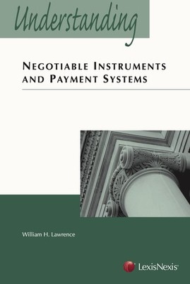 Understanding Negotiable Instruments and Payment Systems (Understanding Seri...