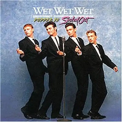 Wet Wet Wet - Popped in,Souled Out