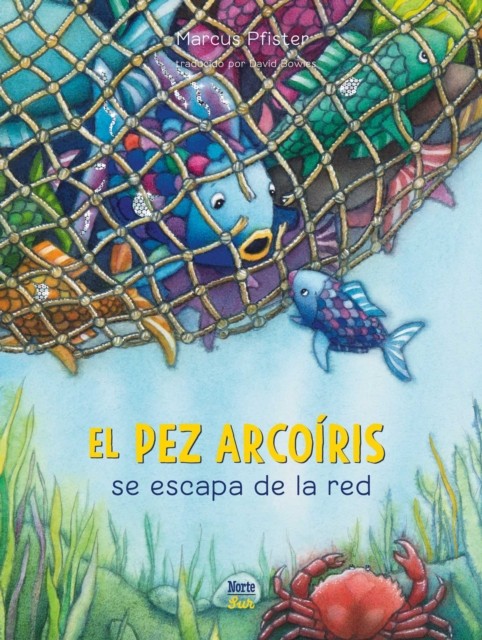 El Pez Arcoiris se escapa de la red by Marcus Pfister (Hardback Book)