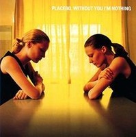 Without You Im Nothing Von Placebo | Cd | Zustand Neu